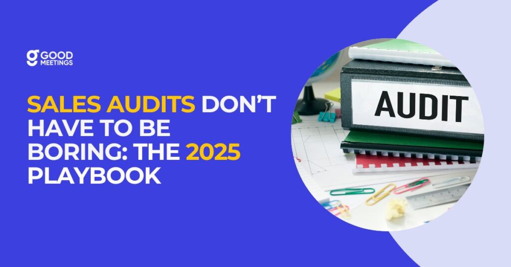 The 2025 Sales Call Audit Playbook